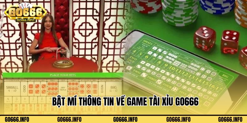 Bật mí thông tin về game Tài Xỉu Go666 thịnh hành tại website