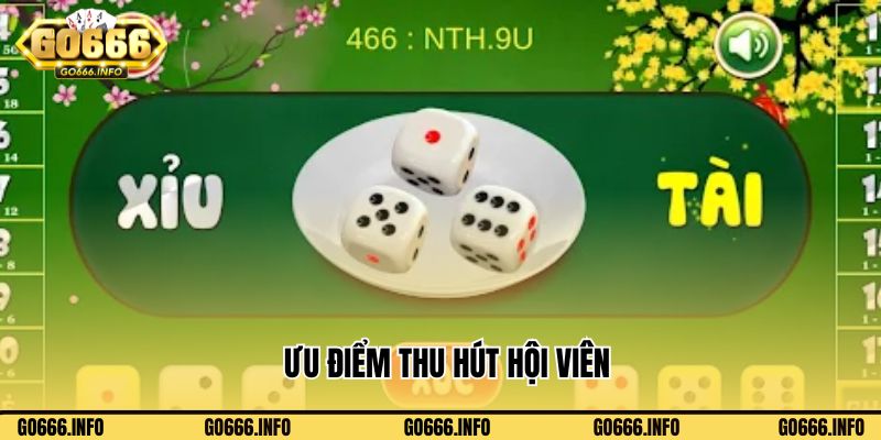 Ưu điểm thu hút hội viên khi tham gia giải trí cùng Tài Xỉu Go666