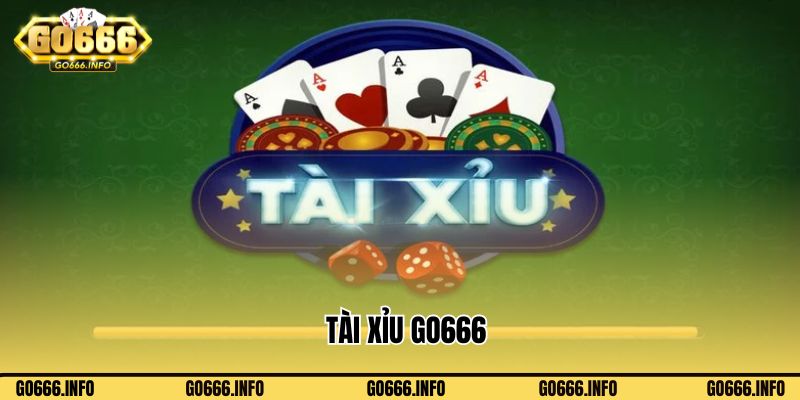 Tài Xỉu Go666 - Game Giải Trí Thịnh Hành Top 1 Tại Cổng Game