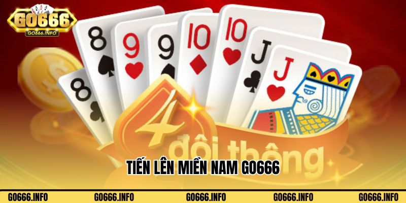 Tiến Lên Miền Nam Go666 - Game Bài Nổi Tiếng Top 1 Hiện Nay