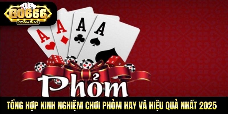 kinh nghiệm chơi phỏm