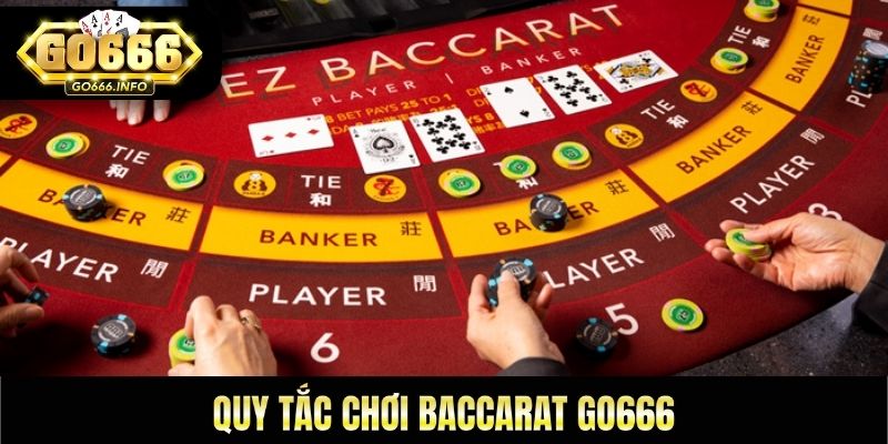 Quy tắc chơi Baccarat Go666