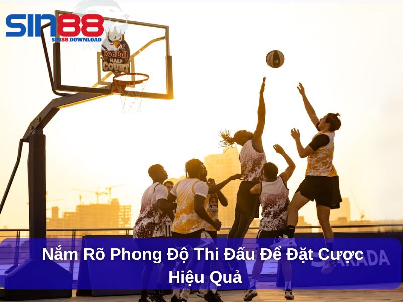 Đặt cược hiệu quả Basketball tại Sin88