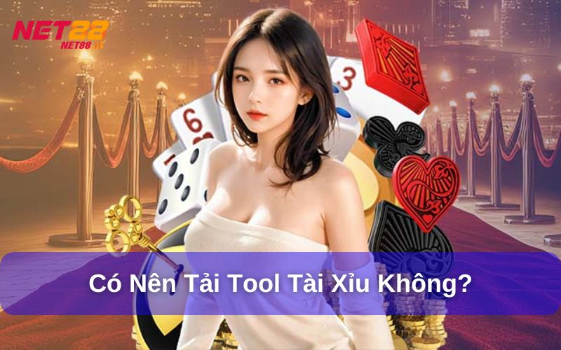 Có nên Tải Tool Tài Xỉu không?