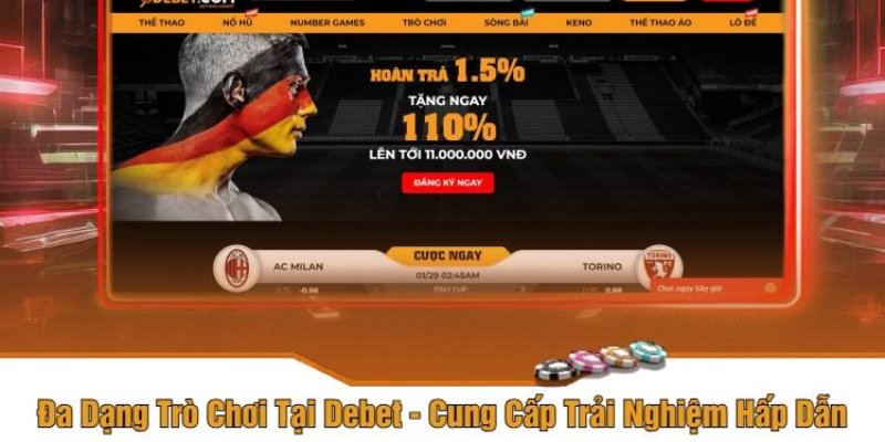 Sản phẩm giải trí tại Debet cực hot hiện nay